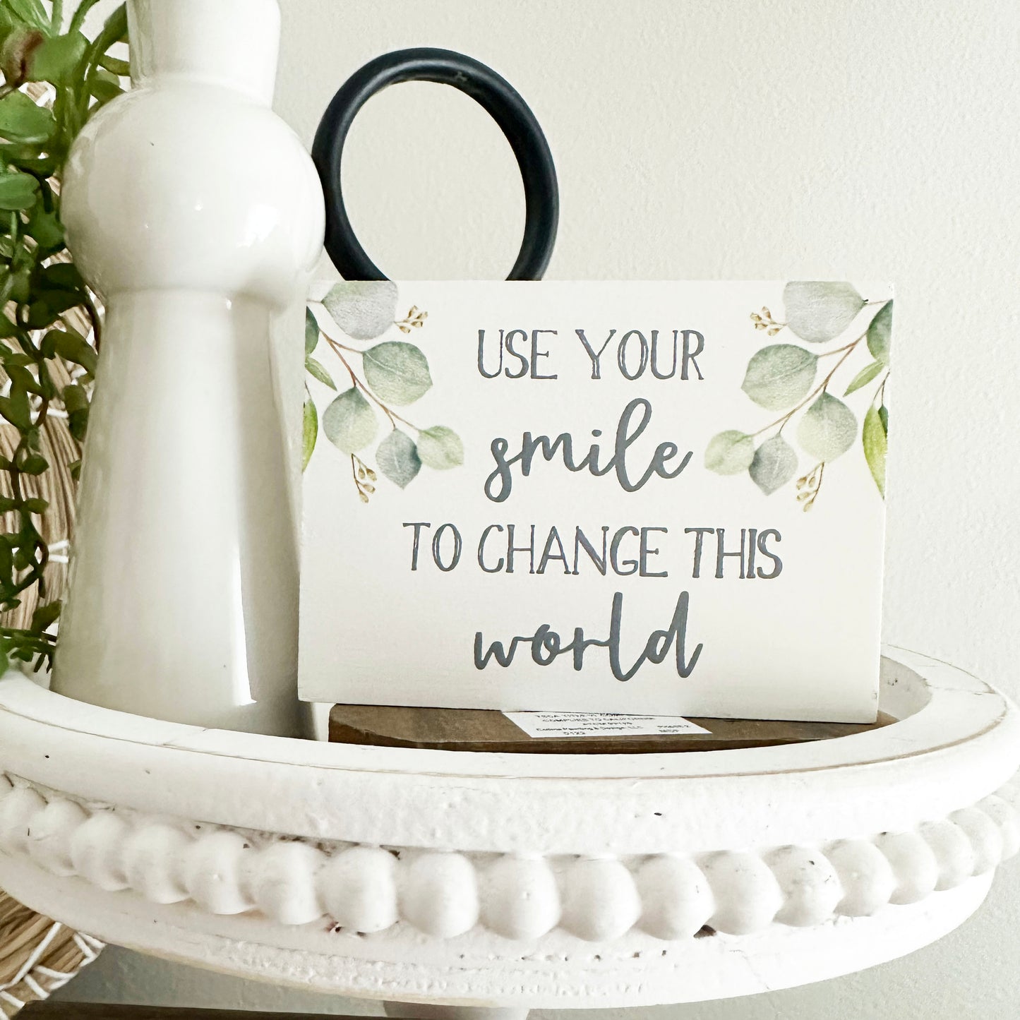 Use Your Smile To Change The World Block Sign