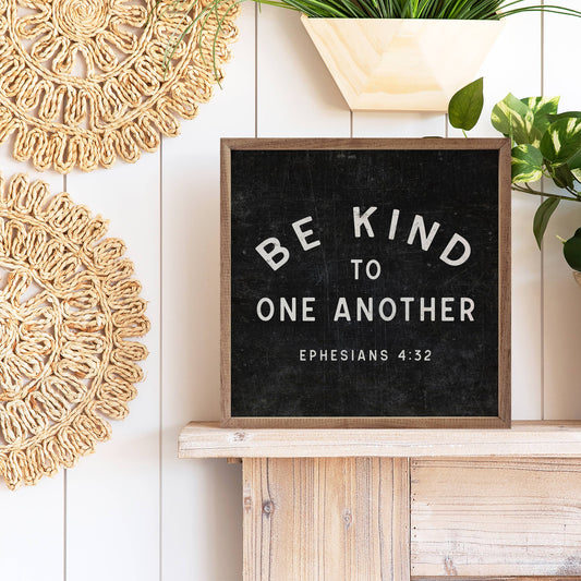 Be Kind To One Another Ephesians 4 32 Black: 4 x 4